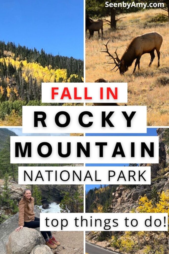 Pinterest Graphic: Photos of Rocky Mountain National Park in fall with text reading "Fall In Rocky Mountain National Park Top Things To Do!"