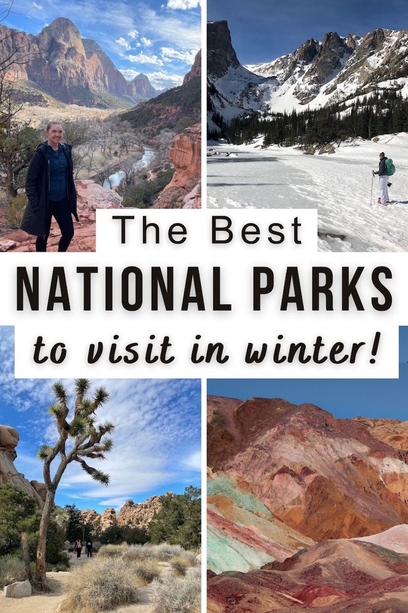 Pinterest Graphic: Photos of US National Parks in winter, deserts and snowy mountains, with text overlay reading "The Best National Parks To Visit In Winter!"