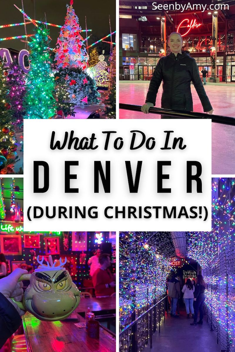 Pinterest Graphic: photos of Denver during Christmas with text overlay reading "What to do in Denver during Christmas!"