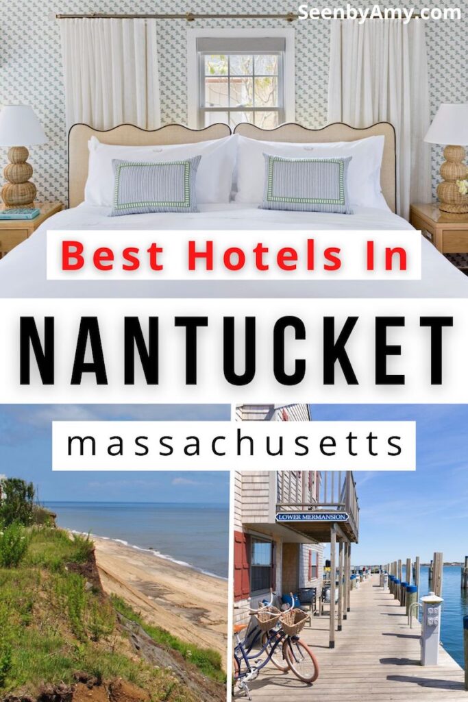 Pinterest Graphic: Photos of hotels in Nantucket with text overlay reading "Best Hotels In Nantucket Massachusetts"