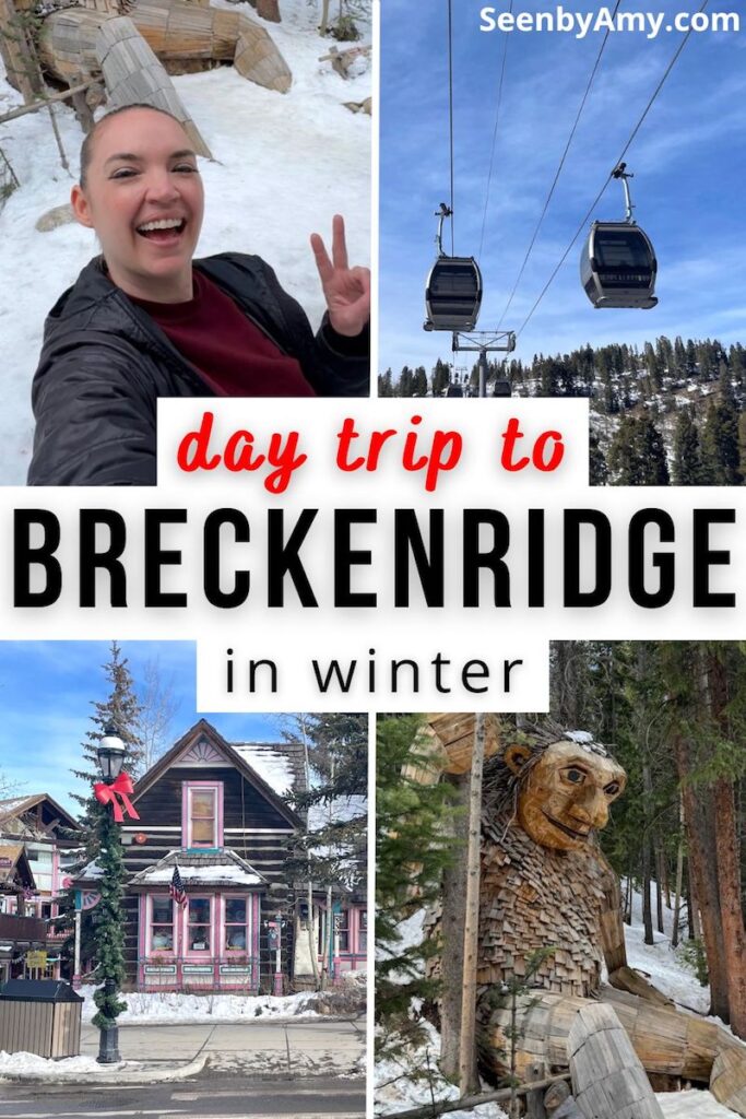 Day Trip to Breckenridge Colorado in winter and spring