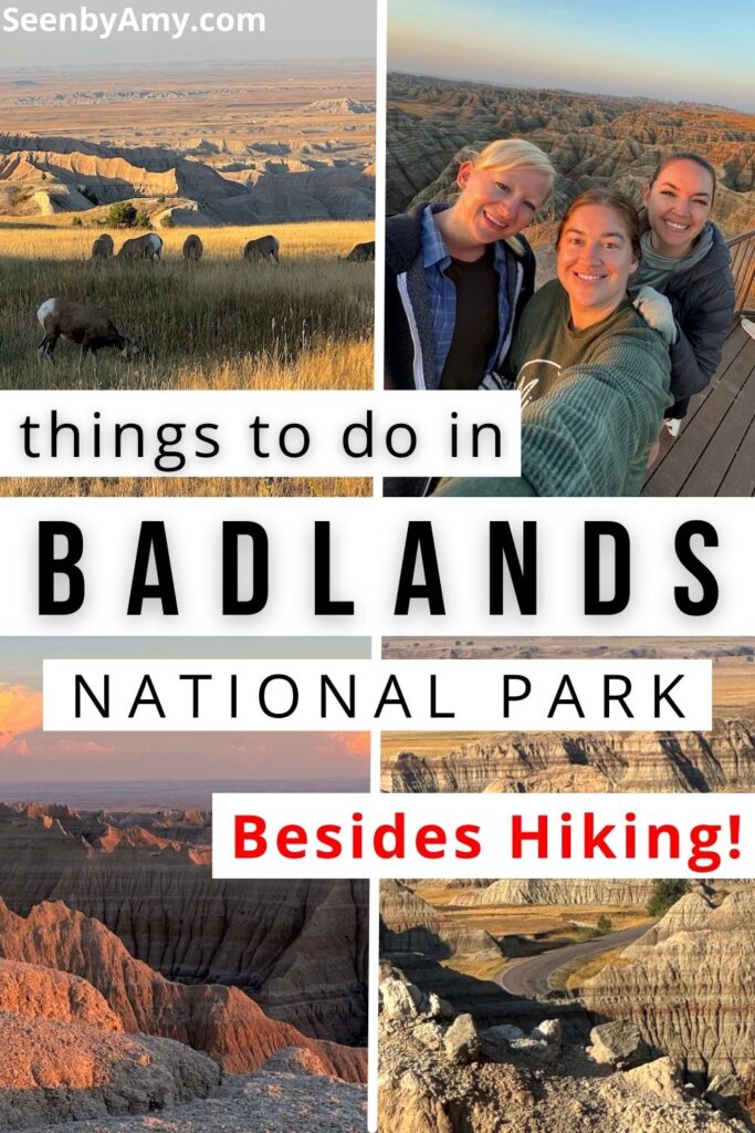 Pinterest Graphic: photos of Badlands National Park with text overlay reading "things to do in Badlands National Park besides hiking!"