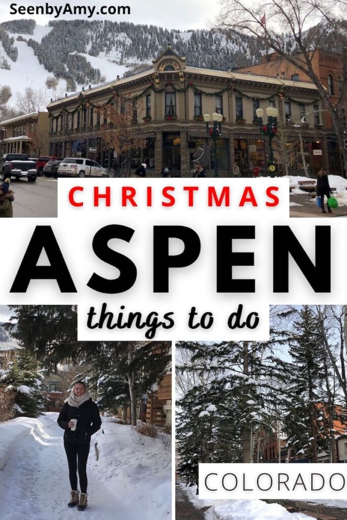 Pinterest Graphic: photos of Aspen, Colorado during Christmas with text overlay reading "Christmas things to do Aspen, Colorado"